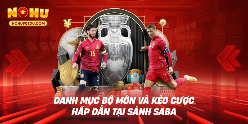 Saba Sports - Nhà Cung Cấp Thể Thao Hơn 20 Năm Uy Tín - BETQUBE89.SBS