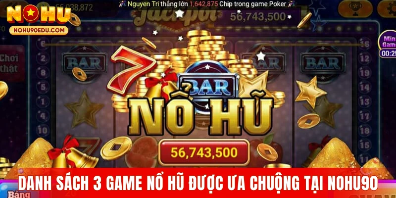 Nổ Hũ Nohu90 - Giải Mã Sức Hút Trong Giới Giải Trí Online - BETQUBE89.SBS