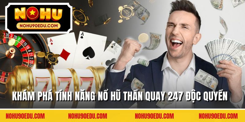 Nổ Hũ Thần Quay 247 - Quay Mọi Lúc, Nhận Thưởng Lớn - BETQUBE89.SBS