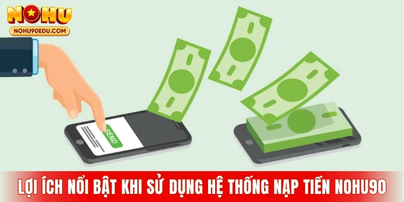 Hướng Dẫn Nạp Tiền Nohu90 Đúng Cách, Tránh Lỗi Phổ Biến - BETQUBE89.SBS