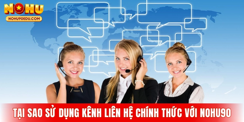Liên Hệ Nohu90 Mới Nhất Cách Liên Lạc Nhanh Và Bảo Mật - BETQUBE89.SBS