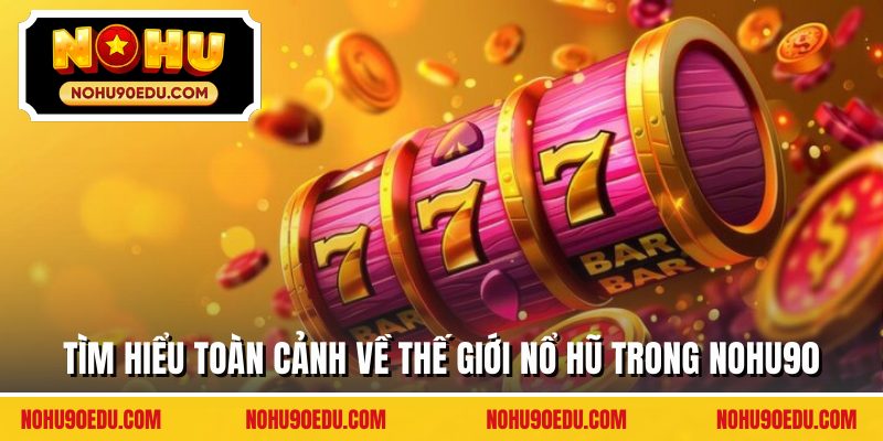 Nohu90 APK Năm 2026 Chơi Ngay Phiên Bản Mới Nhất - BETQUBE89.SBS