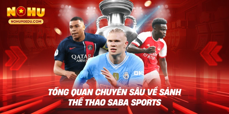 Saba Sports - Nhà Cung Cấp Thể Thao Hơn 20 Năm Uy Tín - BETQUBE89.SBS